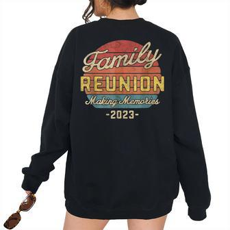 Family Matching Reunion 2023 Making Memories Vacation Retro Women's Oversized Sweatshirt Back Print | Mazezy