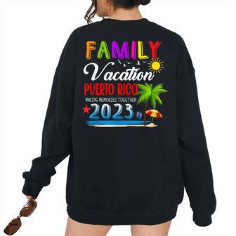 Family Vacation Puerto Rico Making Memories Together 2023 Family Vacation s Women's Oversized Sweatshirt Back Print | Mazezy