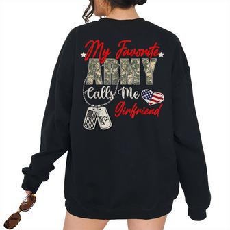My Favorite Army Calls Me Girlfriend Us Army Girlfriend Army Women's Oversized Sweatshirt Back Print | Mazezy