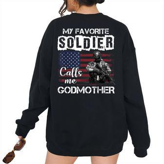 My Favorite Soldier Calls Me Godmother Army Veteran Women's Oversized Sweatshirt Back Print | Mazezy
