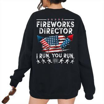 Fireworks Director I Run You Run Flag 4Th Of July Women's Oversized Sweatshirt Back Print | Mazezy