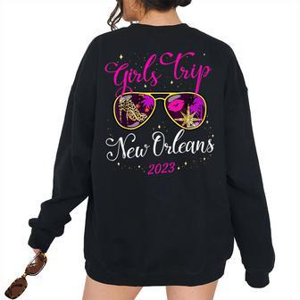 Girls Trip New Orleans 2023 For Women Weekend Birthday Squad Girls Trip s Women's Oversized Sweatshirt Back Print | Mazezy