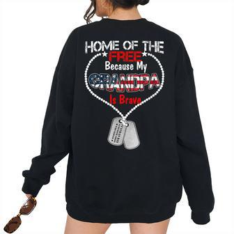 My Grandpa Is Brave Home Of The Free Proud Army Fathers Women's Oversized Sweatshirt Back Print | Mazezy