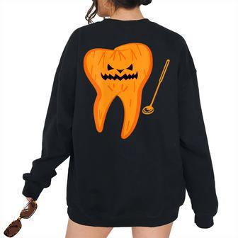 Halloween Spooky Dentist Tooth O Lantern Dental Assistant Women Oversized Sweatshirt Back Print | Mazezy