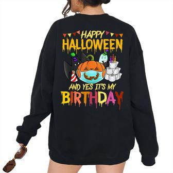 Happy Halloween Its My Birthday Born On 31St October Halloween Women's Oversized Sweatshirt Back Print | Mazezy