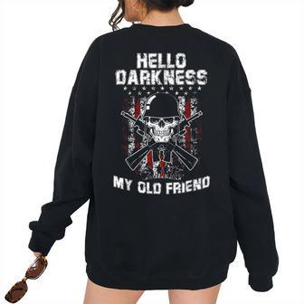 Hello Darkness My Old Friend Veteran Skull Us Flag Women Oversized Sweatshirt Back Print | Mazezy