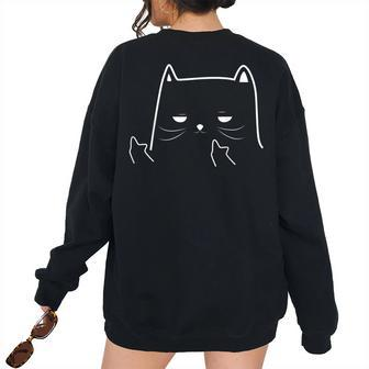 I-Do What I-Want Cat Middle Finger Adult Humour Women's Oversized Sweatshirt Back Print | Mazezy