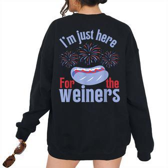 Im Just Here For The Weiners 4Th Of July Patriotic Patriotic Women's Oversized Sweatshirt Back Print | Mazezy