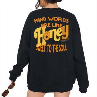 Kind Words Are Like Honey Proverbs 1624 Women's Oversized Sweatshirt Back Print | Mazezy