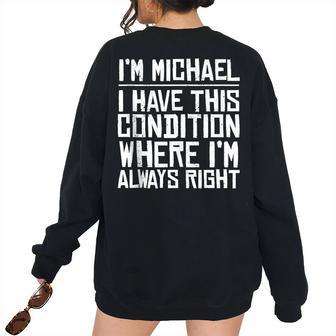Michael Name Personalized Birthday Michael First Name Women Oversized Sweatshirt Back Print | Mazezy