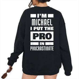 Im Michael Saying Michael Name Women Oversized Sweatshirt Back Print | Mazezy