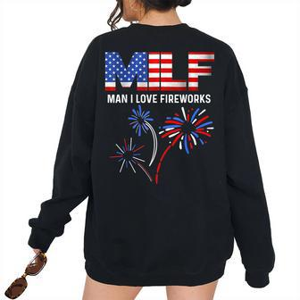 Milf Man I Love Fireworks American Patriotic July 4Th Patriotic Women's Oversized Sweatshirt Back Print | Mazezy