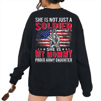 My Mommy Is Soldier Hero Proud Army Daughter Military Child Women's Oversized Sweatshirt Back Print | Mazezy