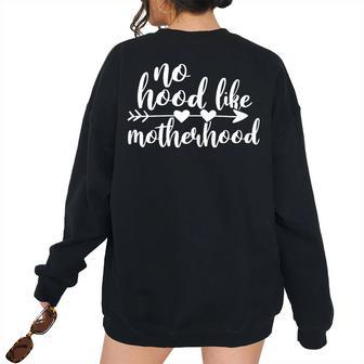 No Hood Like Mother Hood Saying Women Mom Women's Oversized Sweatshirt Back Print | Mazezy