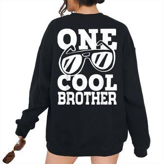 One Cool Dude 1St Birthday One Cool Brother Family Matching For Brothers Women's Oversized Sweatshirt Back Print | Mazezy