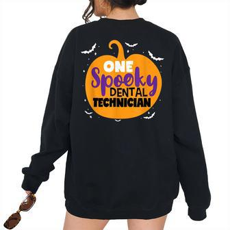 One Spooky Dental Technician Halloween Pumpkin Tooth Doctor Women Oversized Sweatshirt Back Print | Mazezy