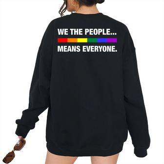 We The People Means Everyone Lgbt Pride Month Pride Month s Women's Oversized Sweatshirt Back Print | Mazezy