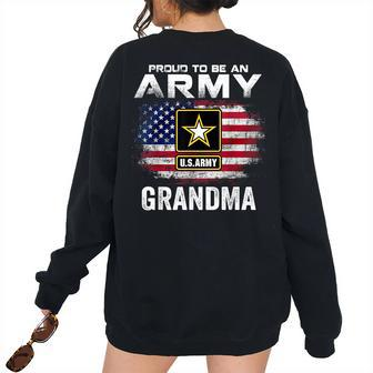 Proud To Be An Army Grandma With American Flag Veteran Women's Oversized Sweatshirt Back Print | Mazezy