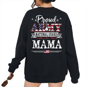 Proud Army National Guard Mama Us Patroitc Women's Oversized Sweatshirt Back Print | Mazezy