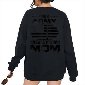 Proud Army National Guard Mom Us Military Women's Oversized Sweatshirt Back Print | Mazezy