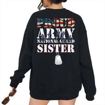Proud Army National Guard Sister Pride Us Military Sibling Women's Oversized Sweatshirt Back Print | Mazezy