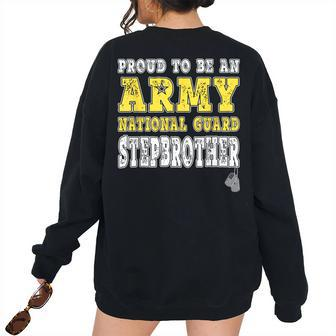 Proud Army National Guard Stepbrother Military Stepbrother Women's Oversized Sweatshirt Back Print | Mazezy