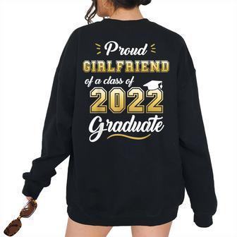 Proud Girlfriend Of A Class Of 2022 Graduate Senior 22 Women's Oversized Sweatshirt Back Print | Mazezy