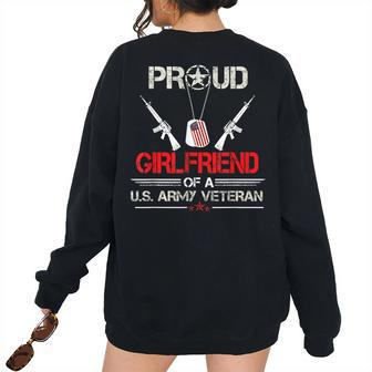 Proud Girlfriend Of A Us Army Veteran Military Pride Veteran Women's Oversized Sweatshirt Back Print | Mazezy