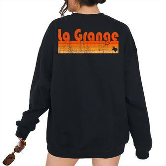 Retro 80S Style La Grange Tx 80S Vintage s Women's Oversized Sweatshirt Back Print | Mazezy