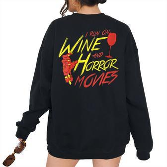 I Run On Wine And Horror Movies Vintage Halloween Women's Oversized Sweatshirt Back Print | Mazezy