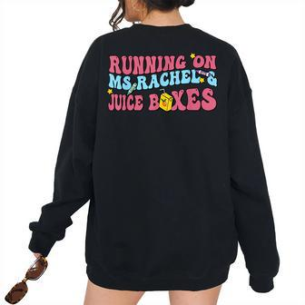 Running On Ms Rachel And Juice Boxes Running Women's Oversized Sweatshirt Back Print | Mazezy