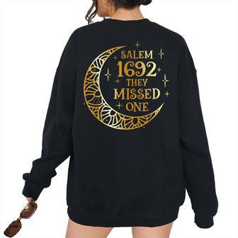 Salem 1692 They Missed One Vintage For Women's Oversized Sweatshirt Back Print | Mazezy