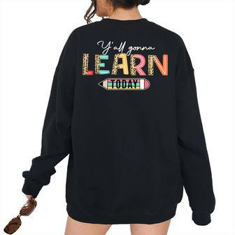 School Yall Gonna Learn Today Leopard Teacher Student Teacher Women's Oversized Sweatshirt Back Print | Mazezy