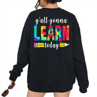 Back To School Yall Gonna Learn Today Tie Dye Leopard Gonna Women's Oversized Sweatshirt Back Print | Mazezy