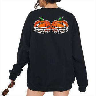 Skeleton Hand On Chest Pumpkin Boobs Halloween Boob Women Women Oversized Sweatshirt Back Print | Mazezy