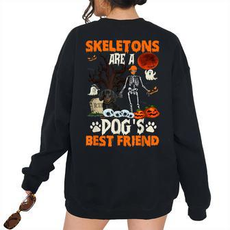 Skeletons Dachshund Is Friends Halloween Costume Women Oversized Sweatshirt Back Print | Mazezy