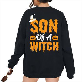 Son Of A Witch Halloween Trick Or Treat Boys Wizard Halloween Women's Oversized Sweatshirt Back Print | Mazezy