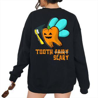Spooky Tooth Fairy Tooth Scary Jack O Lantern Halloween Women Oversized Sweatshirt Back Print | Mazezy