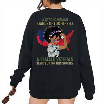 A Strong Woman Stands Up For Herself A Female Veteran Women's Oversized Sweatshirt Back Print | Mazezy