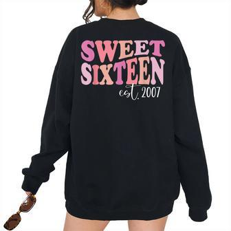 Sweet Sixn Est 2007 Cute Birthday For Daughter For Daughter Women's Oversized Sweatshirt Back Print | Mazezy