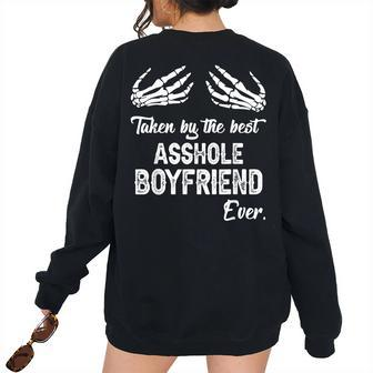 Taken By The Best Asshole Boyfriend Ever Skeleton Hand Boobs Women Oversized Sweatshirt Back Print | Mazezy