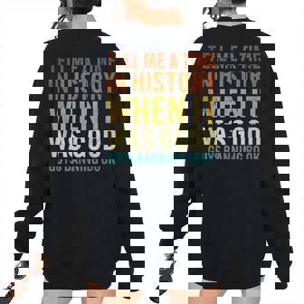 Tell Me A Time In History When It Was Good Guys Banning Book IT Women's Oversized Sweatshirt Back Print | Mazezy