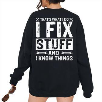 Thats What I Do I Fix Stuff And Things Saying Women's Oversized Sweatshirt Back Print | Mazezy