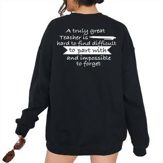 A Truly Great Teacher Is Hard To Find Quotes For Teacher Women's Oversized Sweatshirt Back Print | Mazezy