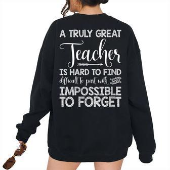 A Truly Great Teacher Is Hard To Find Teaching For Teacher Women's Oversized Sweatshirt Back Print | Mazezy