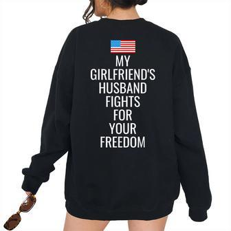 Usa My Girlfriends Husband Fights For Your Freedom T Women's Oversized Sweatshirt Back Print | Mazezy