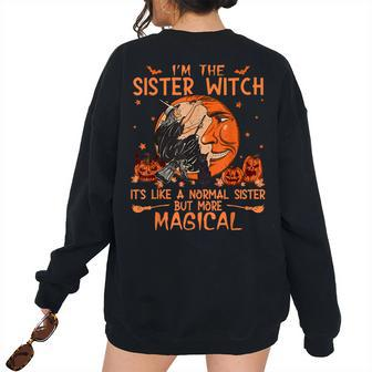 Women Vintage Cute Sister Witch Halloween Costume 2021 Idea For Sister Women's Oversized Sweatshirt Back Print | Mazezy