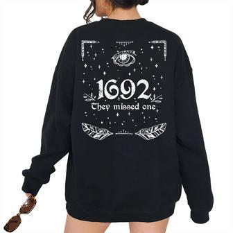 Vintage Halloween Costume Salem 1692 They Missed One Women's Oversized Sweatshirt Back Print | Mazezy