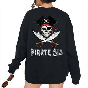 Vintage Pirate Sis Sister Halloween Skull Cross Bones For Sister Women's Oversized Sweatshirt Back Print | Mazezy