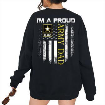 Vintage Im A Proud Army Dad With American Flag Women's Oversized Sweatshirt Back Print | Mazezy